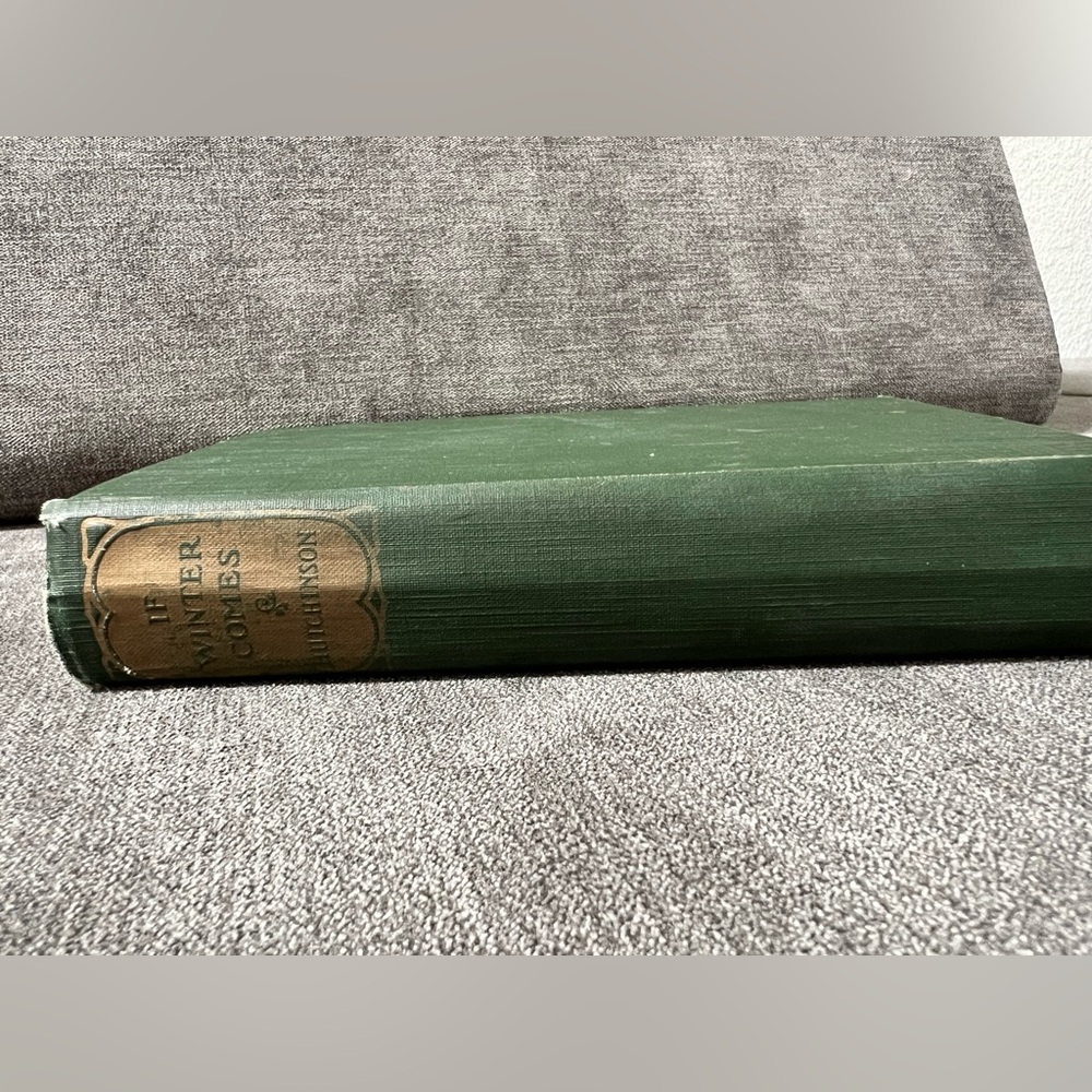 If Winter Comes by A S M Hutchinson from 1921, First Edition‎ Hardcover Book
